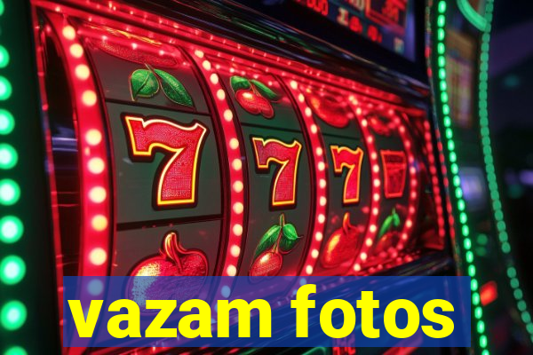 vazam fotos